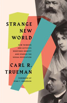 Strange New World by Carl Trueman